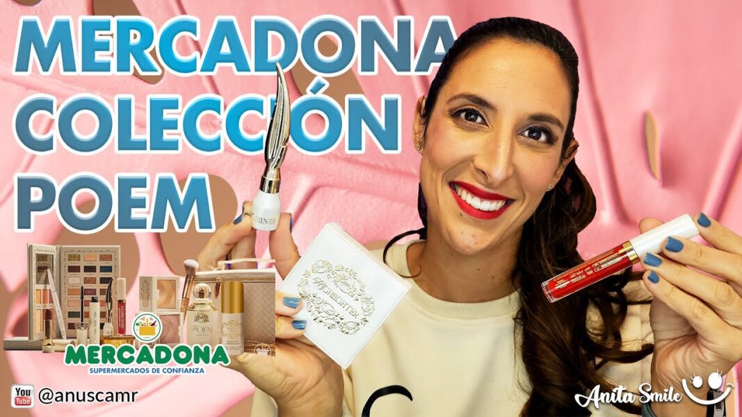 Colección Poem de Mercadona, Productos que Valen la Pena- Anita Smile