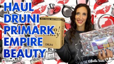 Haul Druni Primark Empire Beauty - Anita Smile