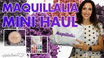 Maquillalia Mini Haul - Anita Smile