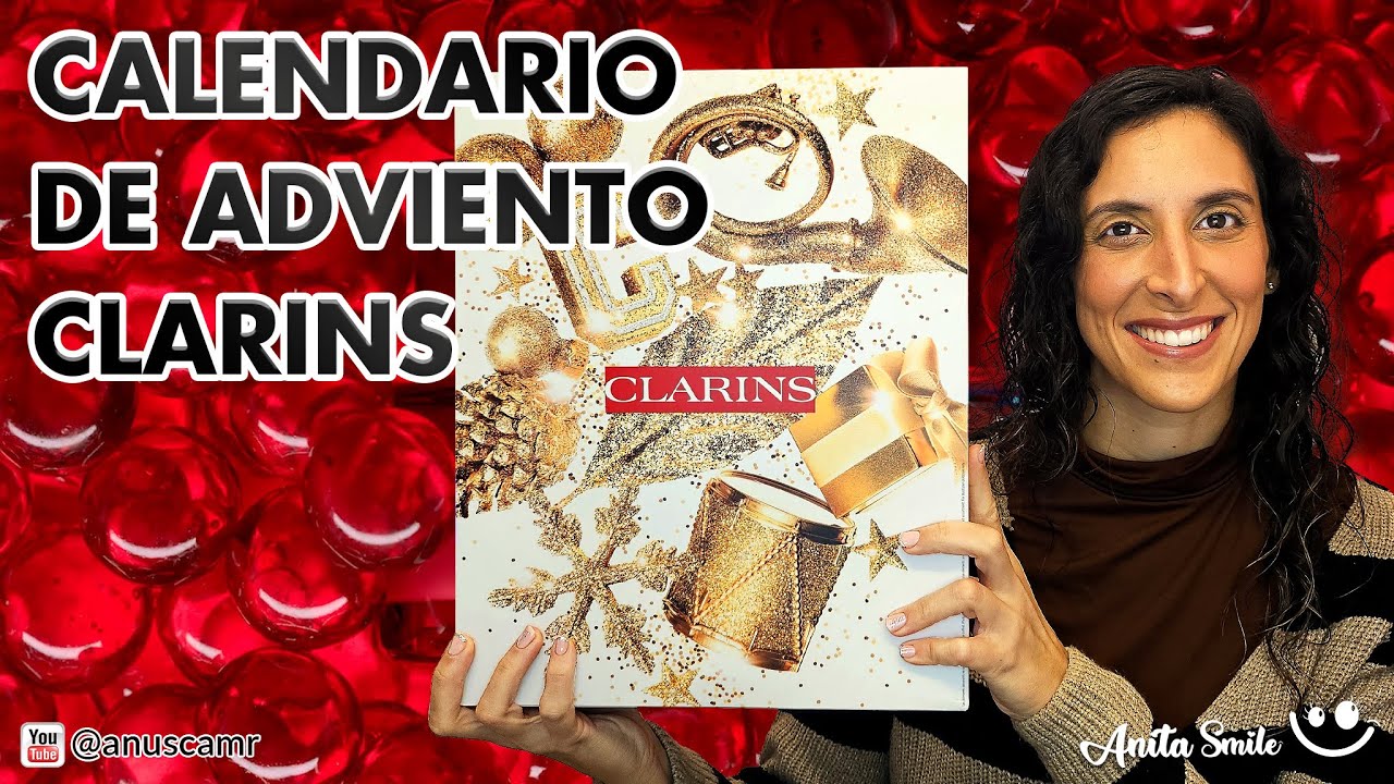 Unboxing Calendario De Adviento Clarins - Anita Smile
